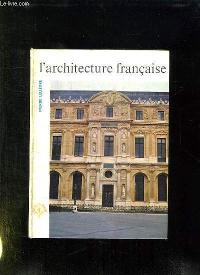 L ARCHITECTURE FRANCAISE.