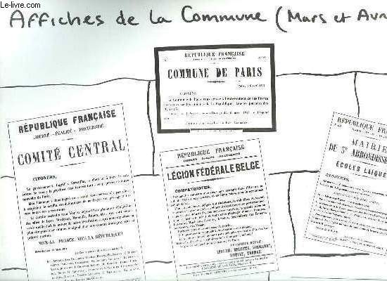 AFFICHE CONTENANT DES AFFICHES DE LA COMMUNE DE PARIS. MARS ET AVRIL.