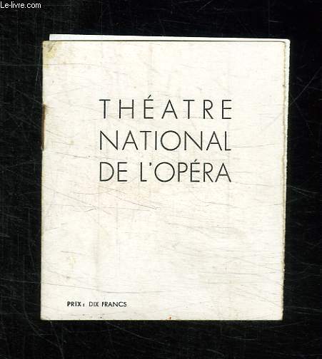 BROCHURE. THEATRE NATIONAL DE L OPERA. TEXTE EN ANGLAIS ET FRANCAIS.