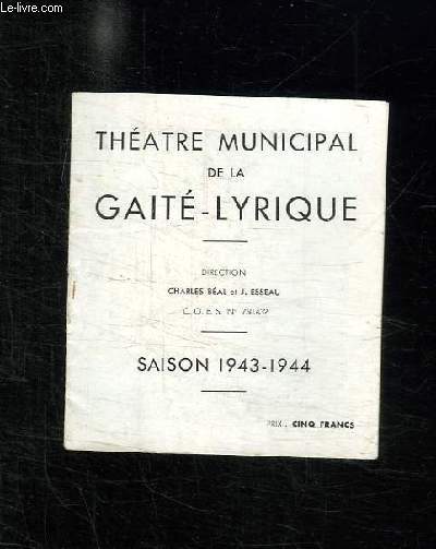 PROGRAMME. THEATRE MUNICIPAL DE LA GAITE LYRIQUE. SAISON 1943 - 1944.