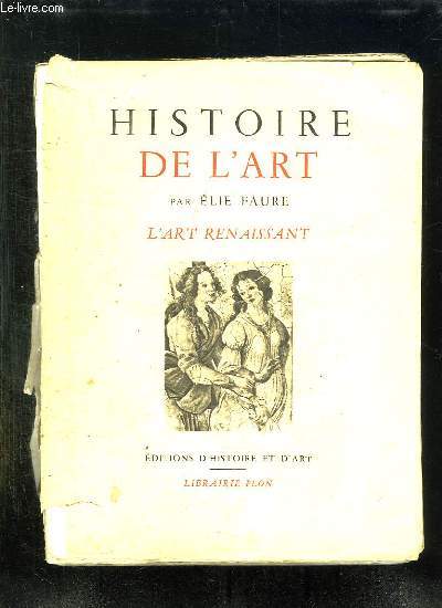 HISTOIRE DE L ART. L ART RENAISSANT.