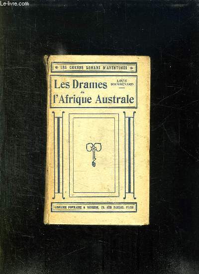 LES DRAMES DE L AFRIQUE AUSTRALE.