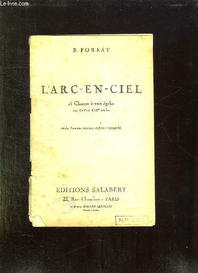 L ARC EN CIEL. 15 CHOEURS A VOIX EGALES DES XVI ET XVII SIECLES.