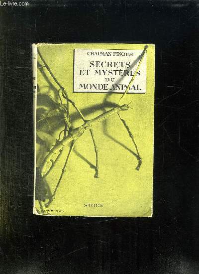 SECRETS ET MYSTERES DU MONDE ANIMAL.