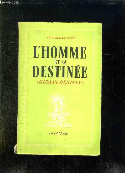 L HOMME ET SA DESTINEE.