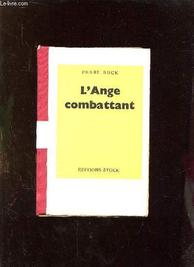 L ANGE COMBATTANT. PORTRAIT D UNE AME.