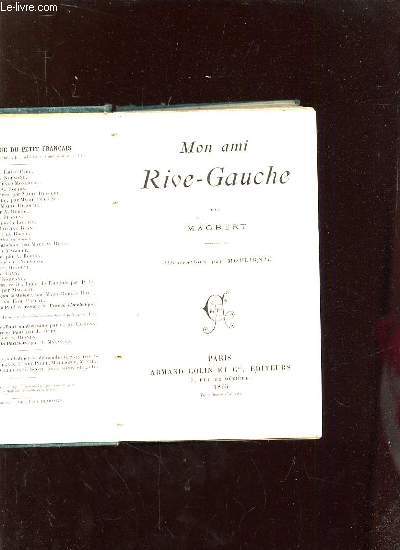 MON AMI RIVE GAUCHE.