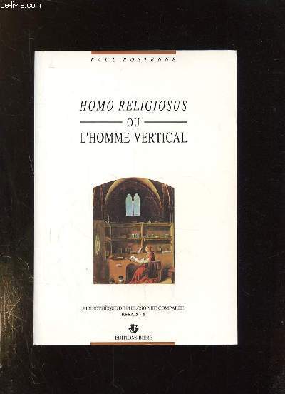 HOMO RELIGIOSUS OU L HOMME VERTICAL. ESSAIS 6.