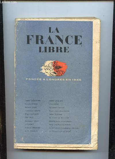 LA FRANCE LIBRE. NUMERO ANTHOLOGIQUE. NOVEMBRE 1940 - SEPTEMBRE 1945. SOMMAIRE: APRES 5 ANS DE ANDRE LABARTHE, LES MEILLEURS DE NORDAHL GRIEG...