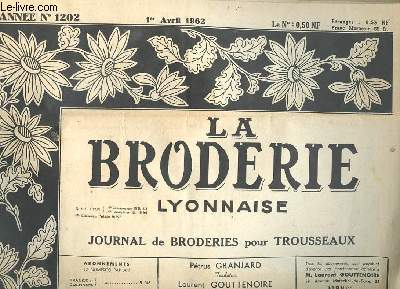 LA BRODERIE LYONNAISE N 1202 DU 1 AVRIL 1962.