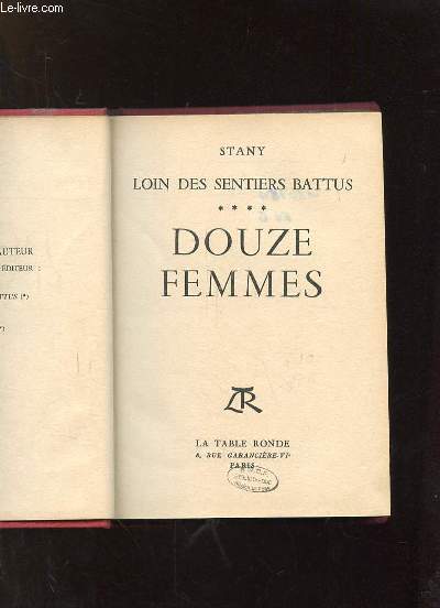 LOIN DES SENTIERS BATTUS. DOUZE FEMMES.