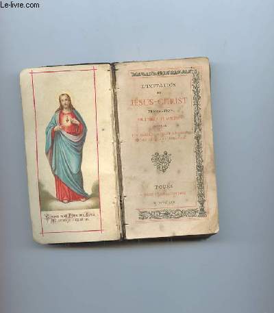 L IMITATION DE JESUS CHRIST SUIVIE DES PRIERES DURANT LA MESSE ET DES VEPRES DU DIMANCHE.