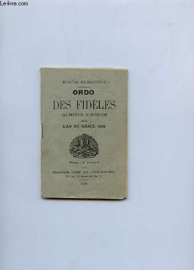 ORDO DES FIDELES . CALENDRIER DE DEVOTION POUR L AN DE GRACE 1926.