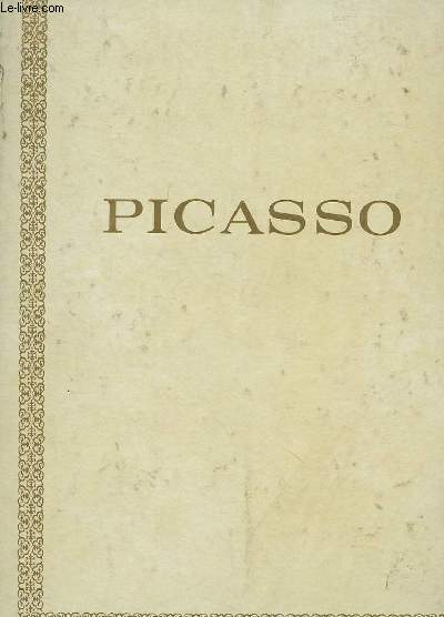 PICASSO. PREMIERE EPOQUE 1881 - 1906. PERIODES BLEUE ET ROSE.