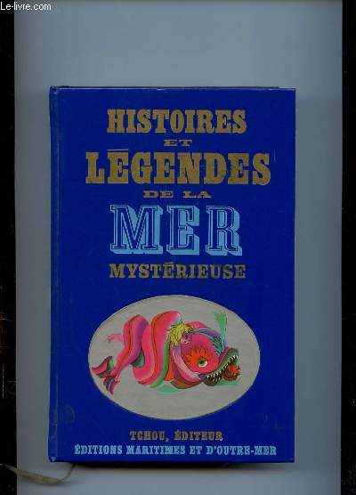 HISTOIRES ET LEGENDES DE LA MER MYSTERIEUSE.