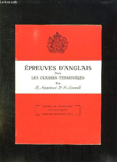 EPREUVES D ANGLAIS POUR LES CLASSES DE TERMINALES. PROGRAMMES 1960 + PRECIS GRAMMATICAL.