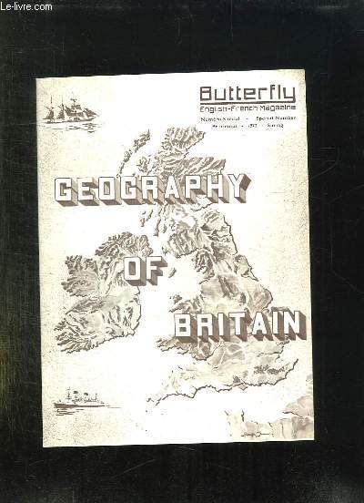 BUTTERFLY NUMERO SPECIAL. PRINTEMPS 1972. TEXTE ANGLAIS FRANCAIS. GEOGRAPHY OF BRITAIN.