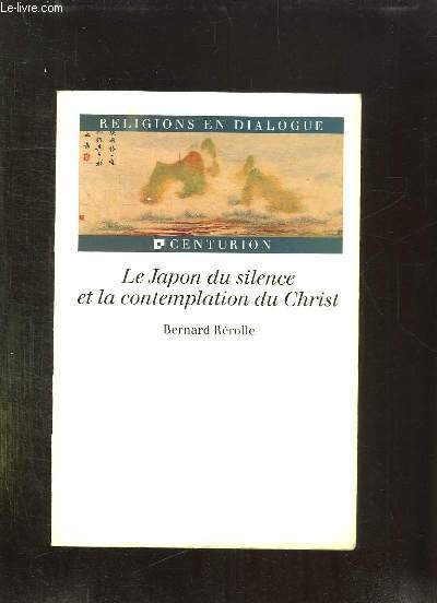LE JAPON DU SILENCE ET LA CONTEMPLATION DU CHRIST.
