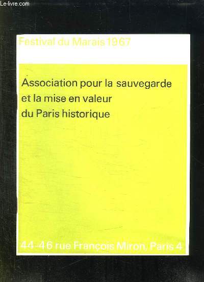 FESTIVAL DU MARAIS 1967. ASSOCIATION POUR LA SAUVEGARDE ET LA MISE EN VALEUR DU PARIS HISTORIQUE.