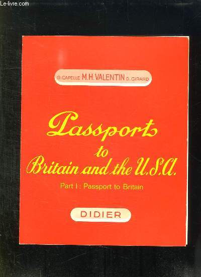 PASSPORT TO BRITAIN AND THE USA. PART 1 BRITAIN.