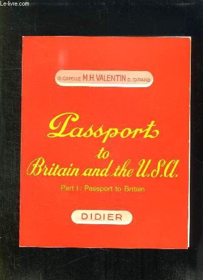 PASSPORT TO BRITAIN AND THE USA. PART 1 BRITAIN.
