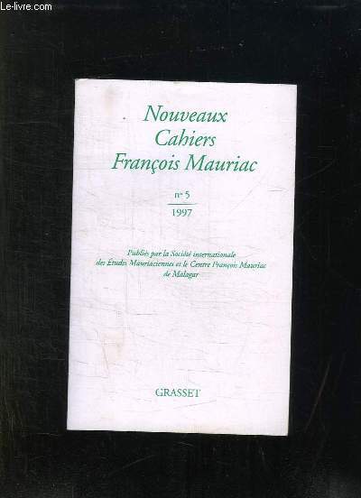 NOUVEAUX CAHIERS FRANCOIS MAURIAC N 5. 1997.