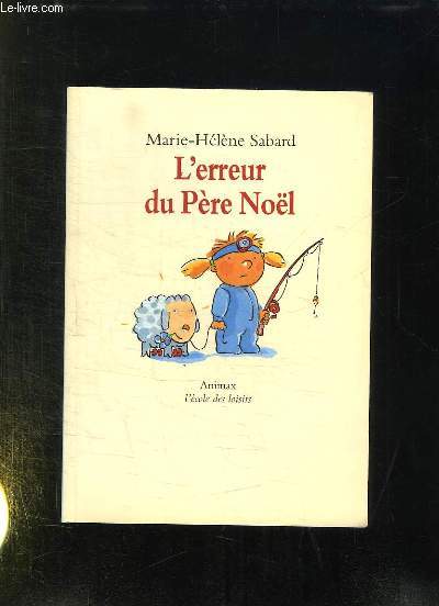 L ERREUR DU PERE NOEL.