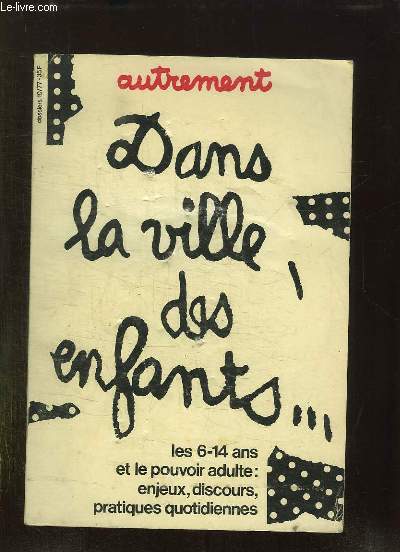 AUTREMENT N 10 DE SEPTEMBRE 1977. SOMMAIRE: LE POIDS DES MODELES CULTUREL, L ECOLE OU LA VIE ENTRE PARENTHESE, L AVENTURE AVEC UNE BOUEE DE SAUVETAGE.