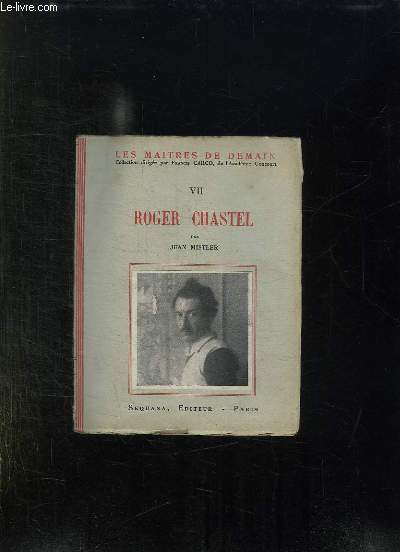 LES MAITRES DE DEMAIN VII: ROGER CHASTEL.