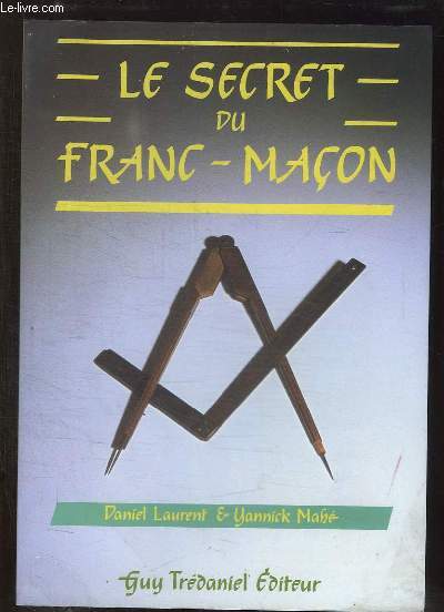 LE SECRET DU FRANC MACON.