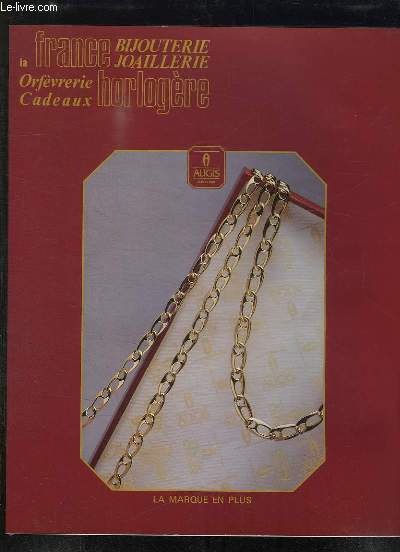 CATALOGUE LA FRANCE HORLOGERE. BIJOUTERIE JOAILLERIE. ORFEVRERIE CADEAUX.