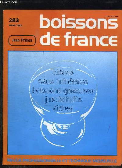 BOISSONS DE FRANCE N 283 MARS 1985. BIERES , EAUX MINERALES, BOISSONS GAZEUSES, JUS DE FRUITS, CIDRES....