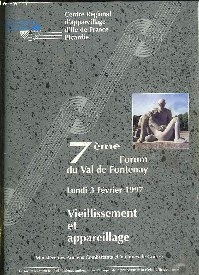 7 em FORUM DU VAL DE FONTENAY LE LUNDI 3 FEVRIER 1997. VIEILLISSEMENT ET APPAREILLAGE.