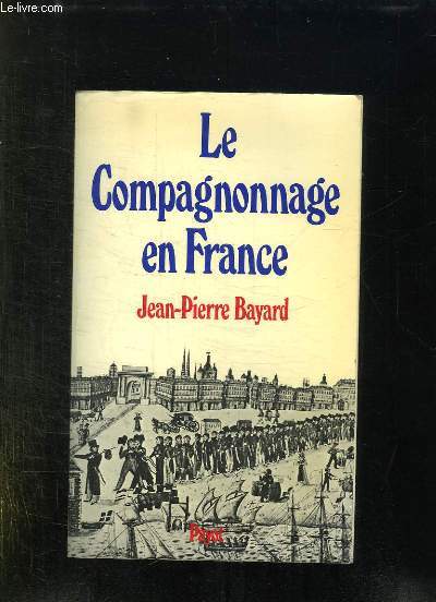 LE COMPAGNONNAGE EN FRANCE.