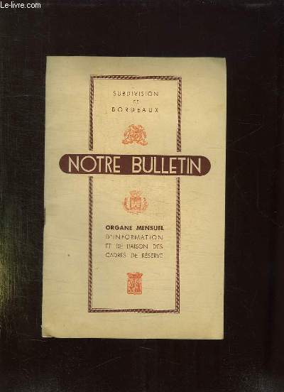 NOTRE BULLETIN N 42 OCTOBRE 1954. SOMMAIRE: ECHOS ET NOUVELLES, LA VIE DES ASSOCIATIONS, CONGRES DE LUNOR...