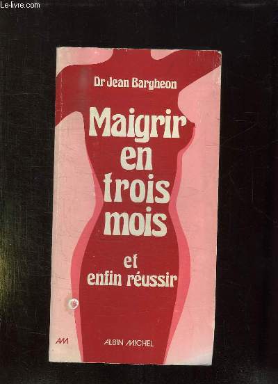 MAIGRIR EN TROIS MOIS ET ENFIN REUSSIR.