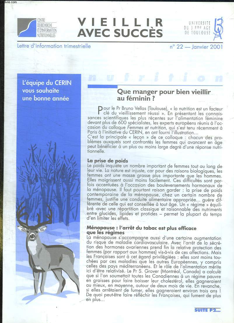 VIEILLIR AVEC SUCCES N 22. JANVIER 2001. SOMMAIRE: QUE MANGER POUR BIEN VIEILLIR AU FEMININ, COLONNE VERTEBRALE MANUEL ENTRETIEN, SAVOIR EVITER LES RISQUES INUTILES...