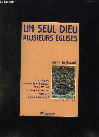 UN SEUL DIEU PLUSIEURS EGLISES.