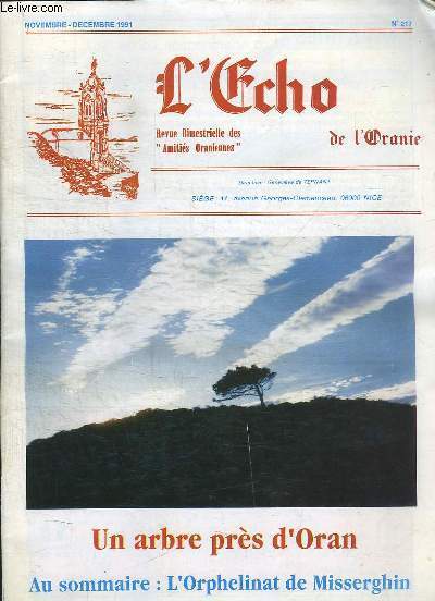 L ECHO N 217 NOVEMBRE DECEMBRE 1991. UN ARBRE PRES D ORAN. AU SOMMAIRE: L ORPHELINAT DE MISSERGHIN...