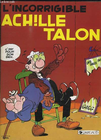 L INCORRIGIBLE ACHILLE TALON. RELACHACHILLE.
