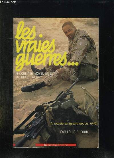 LES VRAIES GUERRES.