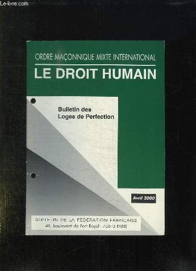 BULLETIN DE LA FEDERATION FRANCAISE DU DROIT HUMAIN N AVRIL 2000. SOMMAIRE: ANTITHESE DU SACRIFICE, L ART DU GRAND ARCHITECTE, LE GENIE, SEPT BRANCHES POUR S ELEVER, UNE SEULE LARME...