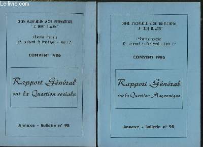 LE DROIT HUMAIN BULLETIN N 98 . CONVENT 1986. 2 VOLUMES. RAPPORT GENERAL SUR LA QUESTION MACONNIQUE ET SOCIALE.