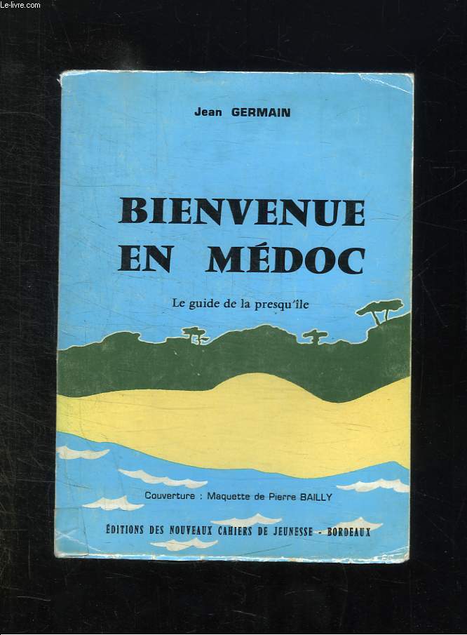 BIENVENUE EN MEDOC. LE GUIDE DE LA PRESQU ILE.