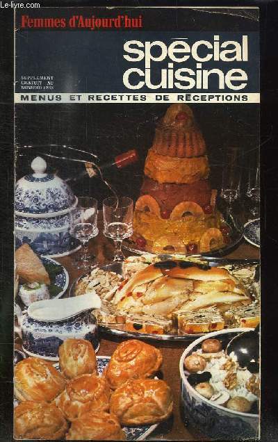 SUPPLEMENT SAVOIR CUISINER N 1283. MENUS ET RECETTES DE RECEPTIONS.