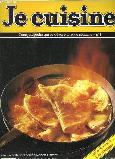 JE CUISINE N 1. UN FESTIVAL DE CREPES, SOUPE AU PETITS POIS, PATE DE FOIES AU COGNAC, CAROTTES GLACEES AU CITRON, MEDAILLONS DE PORC FARCIS AUX EPINARD...