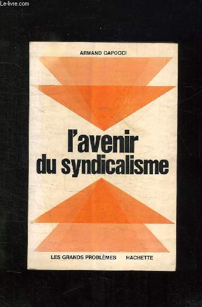 L AVENIR DU SYNDICALISME.