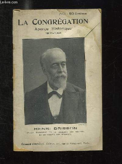 LA CONGREGATION. APERCU HISTORIQUE 1871 - 1901.