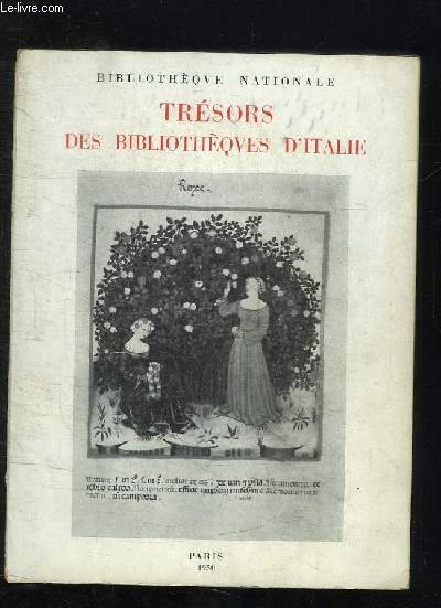 TRESORS DES BIBLIOTHEQUES D ITALIE IV - XVI SIECLES. 2em EDITION REVUE.