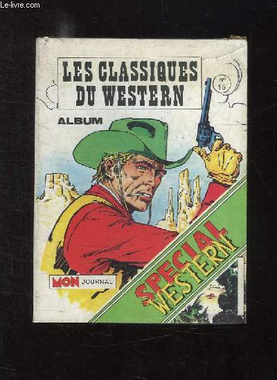 LES CLASSIQUES DU WESTERNS ALBUM N 15. AL BRAVO N 102. LONG RIFLE N 100 + N 108.